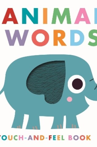 Cover of Touch-and-Feel: Animal Words