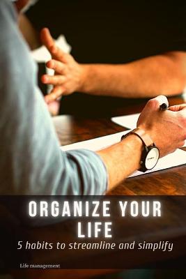 Book cover for Organize your life