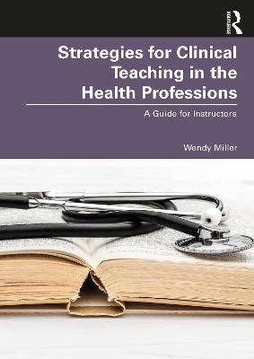 Cover of Strategies for Clinical Teaching in the Health Professions