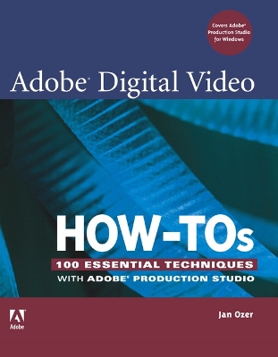 Book cover for Adobe Digital Video How-Tos