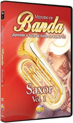 Book cover for Metodo de Banda -- Saxor, Vol 1