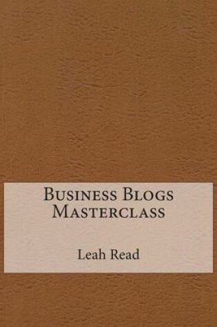 Cover of Business Blogs Masterclass