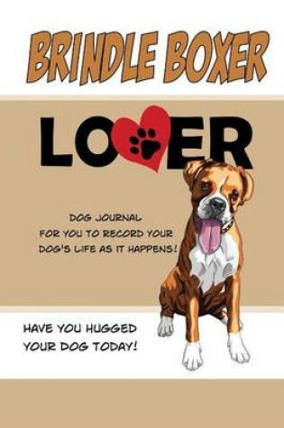 Cover of Brindle Boxer Lover Dog Journal