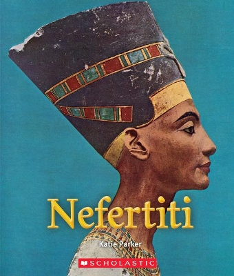 Book cover for Nefertiti (a True Book: Queens and Princesses) (Library Edition)