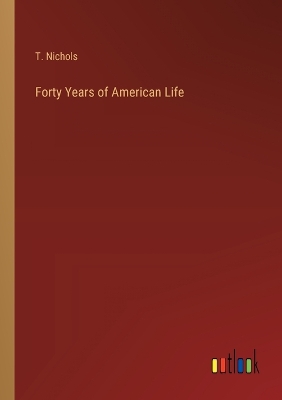 Book cover for Forty Years of American Life