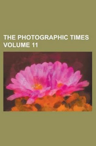 Cover of The Photographic Times Volume 11