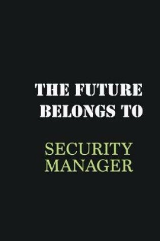 Cover of The Future belongs to Security manager