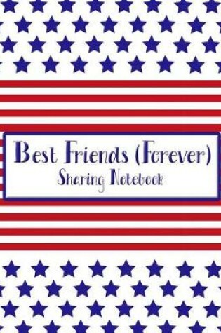 Cover of Best Friends Forever #14 - Sharing Notebook for Women and Girls