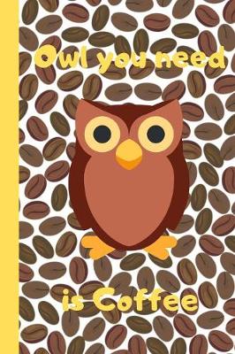 Book cover for Owl You Need Is Coffee