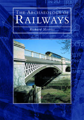 Book cover for The Archaeology of Railways