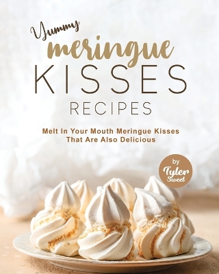 Book cover for Yummy Meringue Kisses Recipes
