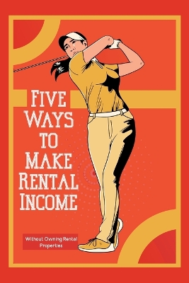 Book cover for Five Ways to Make Rental Income