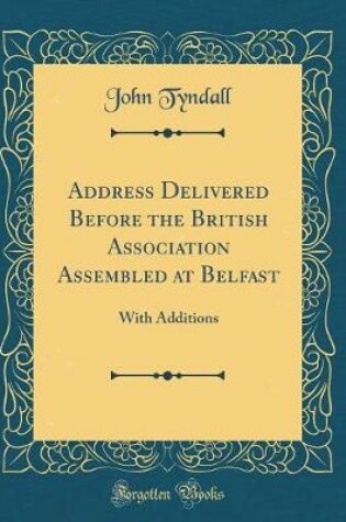 Cover of Address Delivered Before the British Association Assembled at Belfast