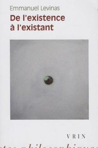 Cover of de l'Existence a l'Existant