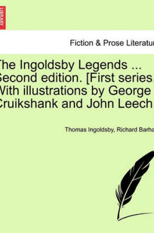 Cover of The Ingoldsby Legends ... Second Edition. [First Series. with Illustrations by George Cruikshank and John Leech.]