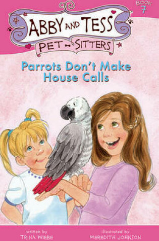 Cover of Parrots Don't Make House Calls