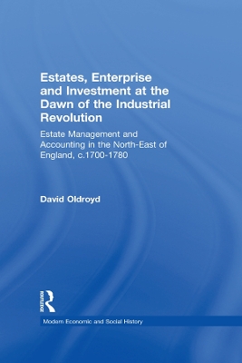 Cover of Estates, Enterprise and Investment at the Dawn of the Industrial Revolution