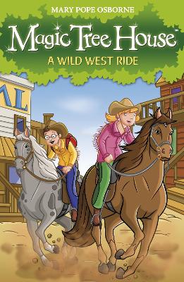 Book cover for Magic Tree House 10: A Wild West Ride