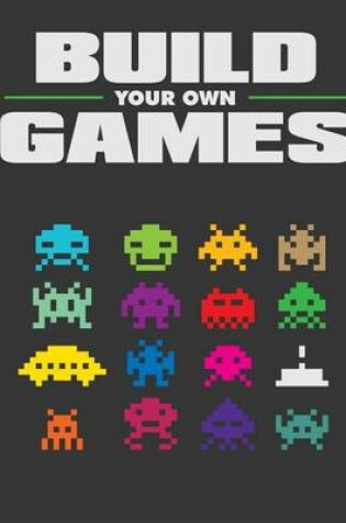 Cover of Build Your Own Games
