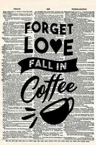 Cover of Forget Love Fall in Coffee