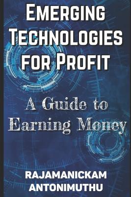 Book cover for Emerging Technologies for Profit
