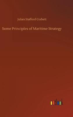 Book cover for Some Principles of Maritime Strategy