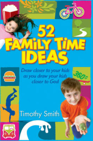 Cover of 52 Family Time Ideas