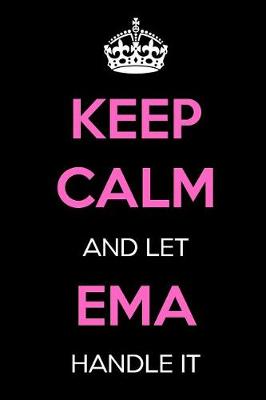 Book cover for Keep Calm and Let Ema Handle It