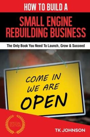 Cover of How to Build a Small Engine Rebuilding Business (Special Edition)