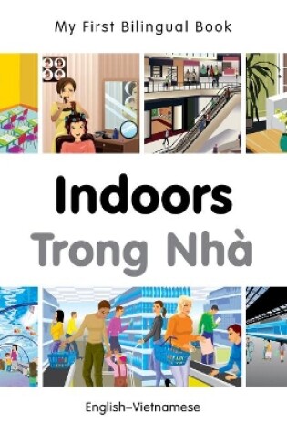 Cover of My First Bilingual Book -  Indoors (English-Vietnamese)