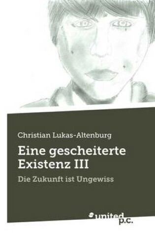 Cover of Eine Gescheiterte Existenz III
