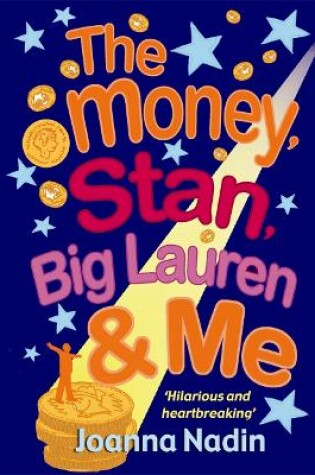 Cover of The Money, Stan, Big  Lauren and Me