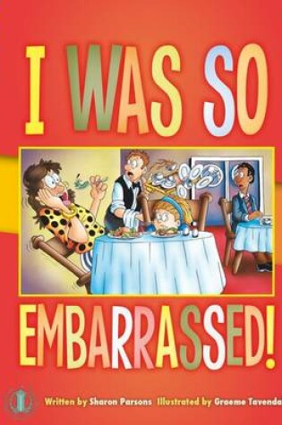 Cover of I Was So Embarrassed!
