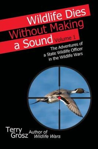 Cover of Wildlife Dies Without Making a Sound, Vol. 1