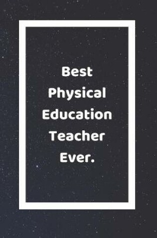 Cover of Best Physical Education Teacher Ever