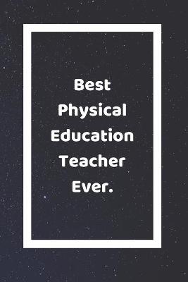 Book cover for Best Physical Education Teacher Ever