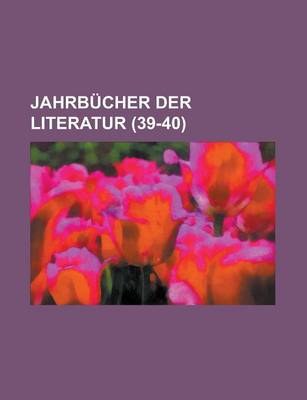 Book cover for Jahrbucher Der Literatur (39-40 )