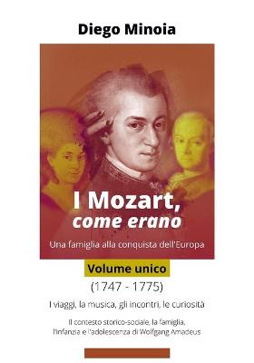 Book cover for I Mozart, come erano (Volume unico)