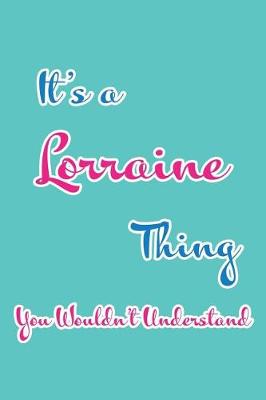 Book cover for It's a Lorraine Thing You Wouldn't Understand