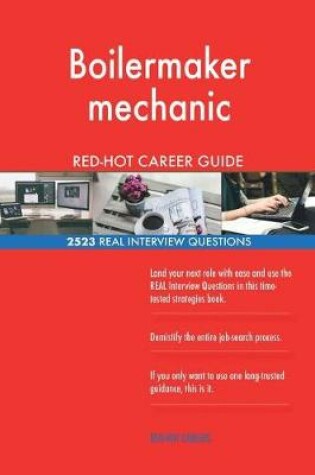 Cover of Boilermaker mechanic RED-HOT Career Guide; 2523 REAL Interview Questions