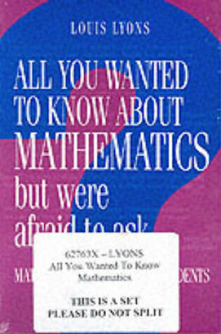 Cover of All You Wanted to Know about Mathematics but Were Afraid to Ask 2 Volume Paperback Set