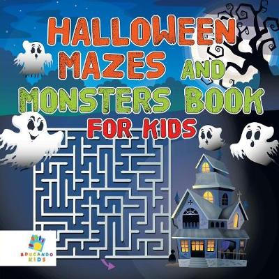 Book cover for Halloween Mazes and Monsters Book for Kids