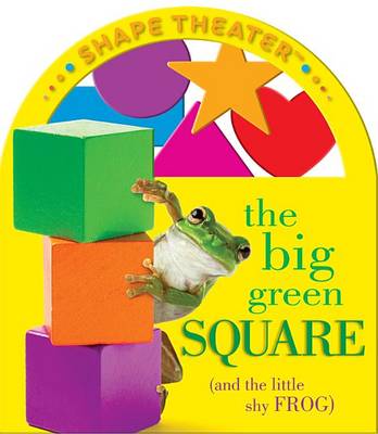 Book cover for The Big Green Square (and the Little Shy Frog)