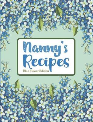 Book cover for Nanny's Recipes Blue Flower Edition