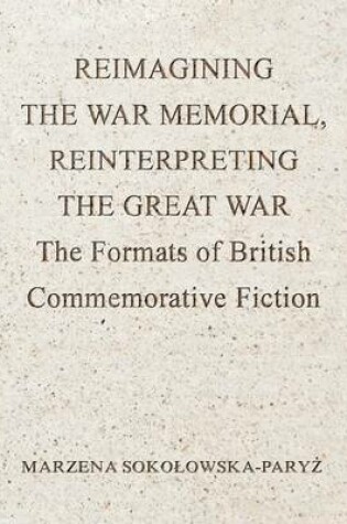 Cover of Reimagining the War Memorial, Reinterpreting the Great War