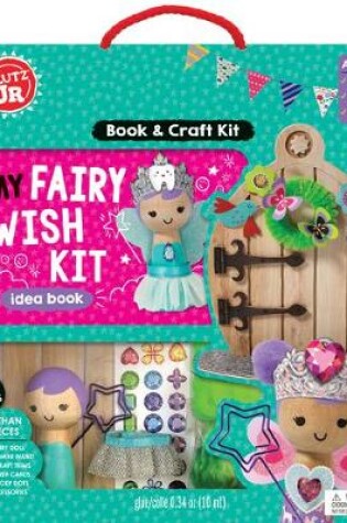 Cover of Klutz Junior: My Fairy Wish Kit
