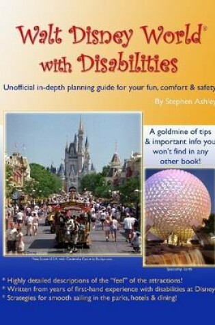 Cover of Walt Disney World with Disabilities: Unofficial In-Depth Planning Guide for Your Fun, Comfort & Safety