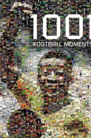 Cover of 1001 Football Moments