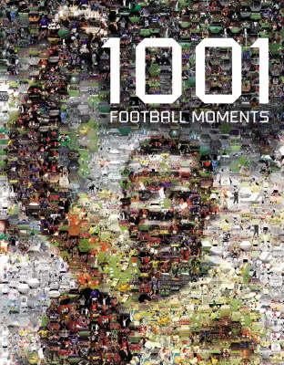 Book cover for 1001 Football Moments