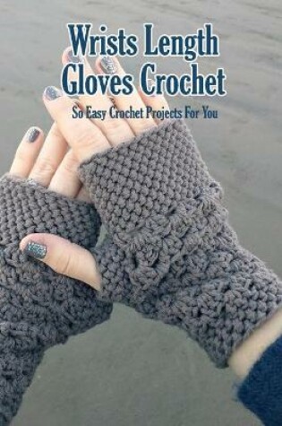 Cover of Wrists Length Gloves Crochet